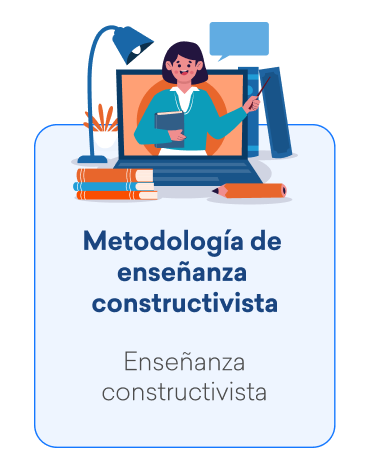 Metodología de enseñanza constructivista. Enseñanza constructivista