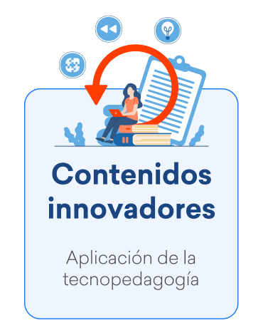 Contenidos innovadores. Aplicación de la tecnopedagogía