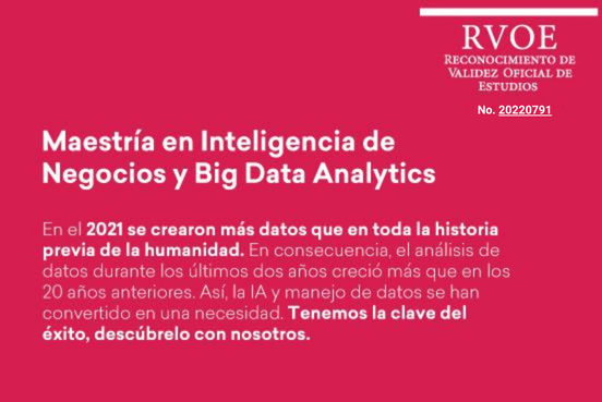 Estudia la Maestría en inteligencia de negocios y big data analytics