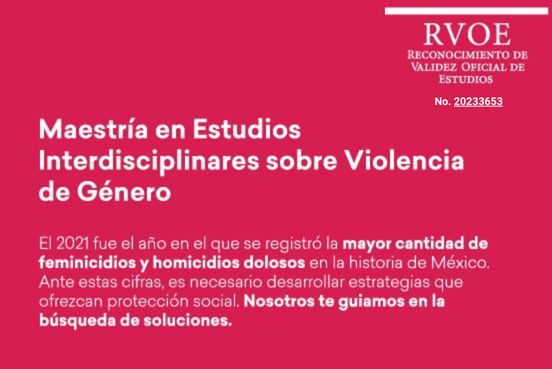 Estudia la Maestría en estudios interdisciplinares sobre violencia de género