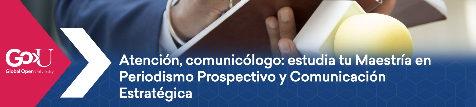 Atención, comunicólogo: estudia tu Maestría en Periodismo Prospectivo y Comunicación Estratégica