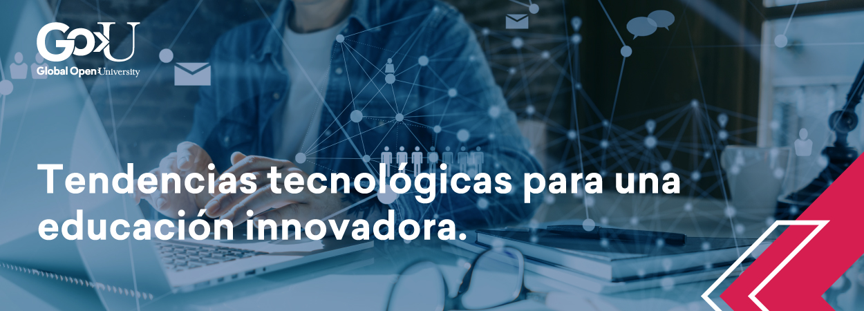 Tendencias tecnológicas para una educación innovadora