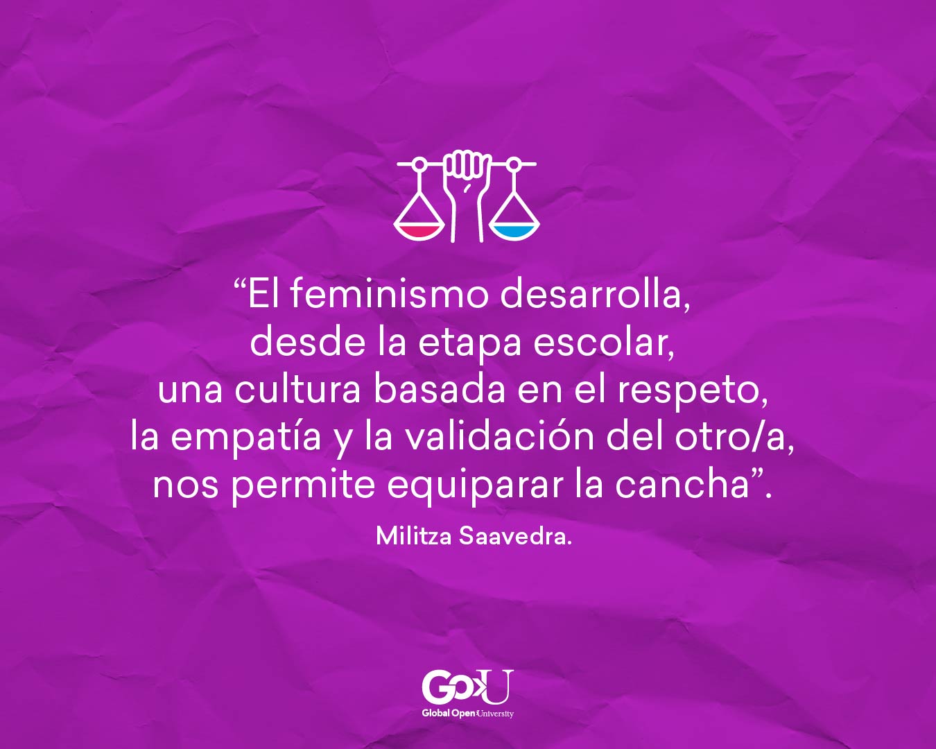 El feminismo desarrolla, desde la etapa escolar, una cultura basada en el respeto, la empatía y la validación del otro/a, nos permite equiparar la cancha.  Militza Saavedra.