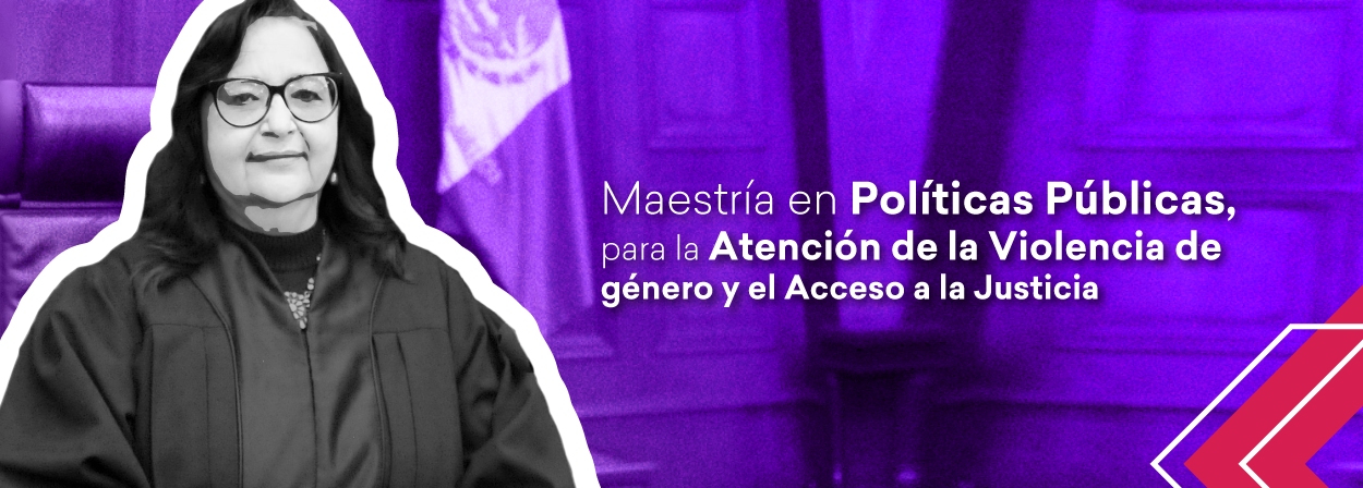 Maestría en políticas públicas para la atención de la violencia de género y el acceso a la justicia