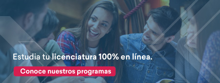 Estudia tu licenciatura 100% en línea. Conoce nuestros programas