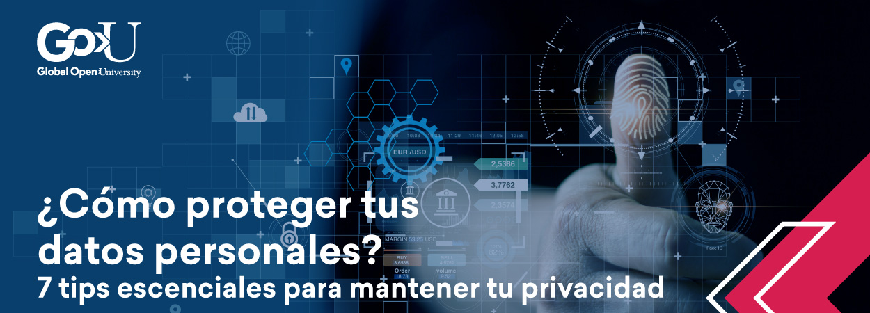 ¿Cómo proteger tus datos personales? 7 tips esenciales para mantener tu privacidad