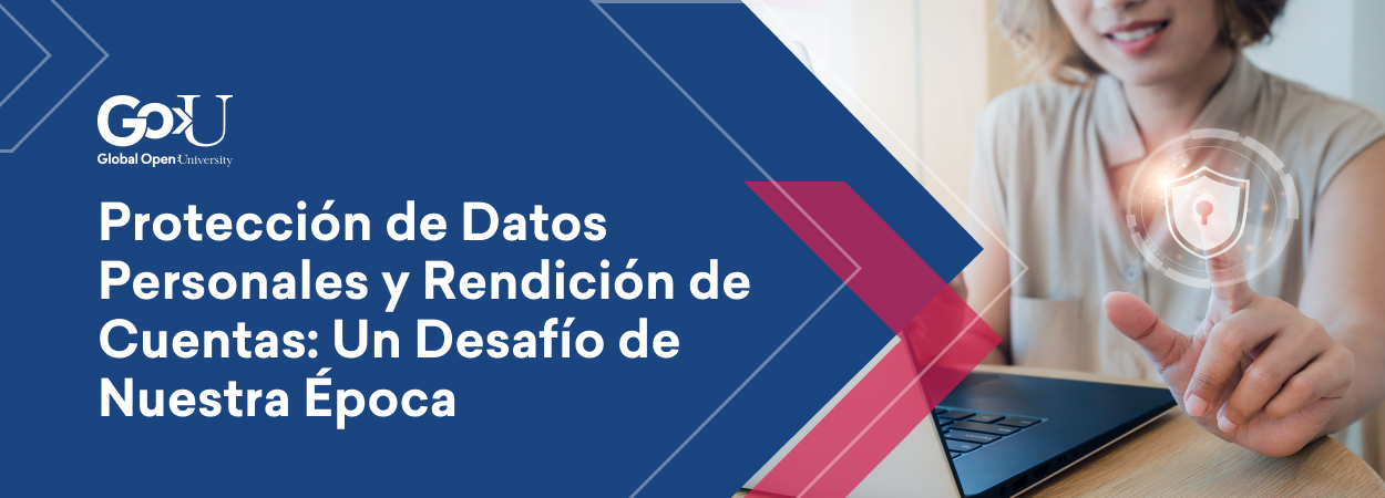 Protección de Datos Personales y Rendición de Cuentas. Un Desafío de Nuestra Época