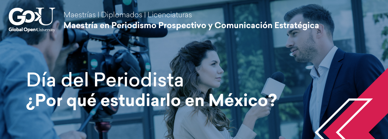 Día del Periodista ¿Por qué estudiarlo en México?