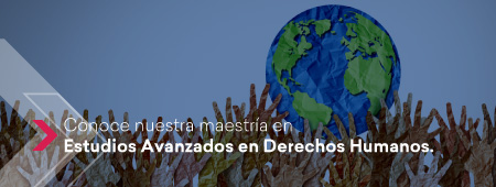 Maestría en Estudios Avanzados en Derechos Humanos