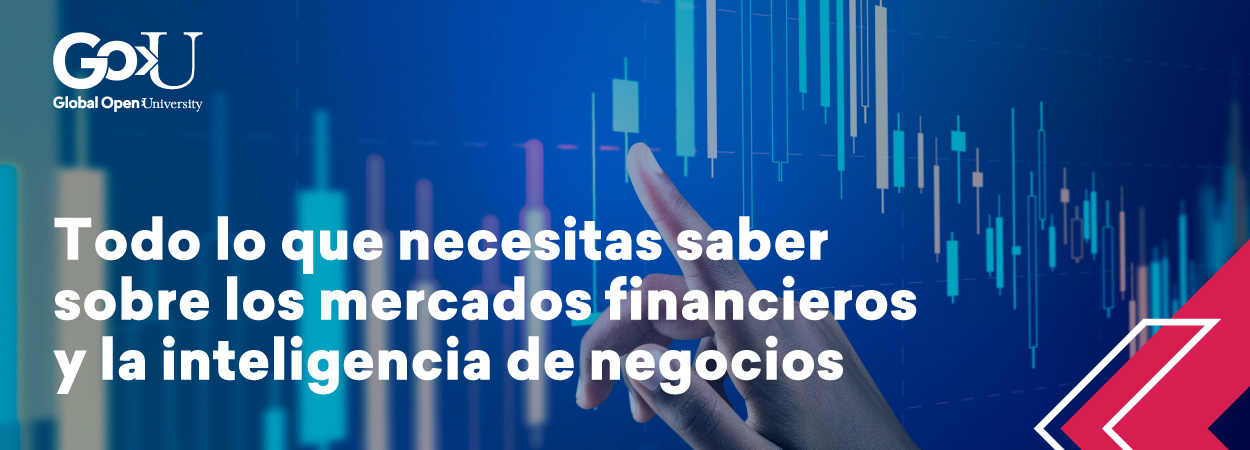 Todo lo que necesitas saber sobre los mercados financieros y la inteligencia de negocios