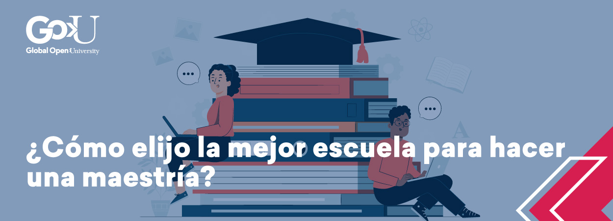 ¿Cómo elijo la mejor escuela para hacer una maestría?