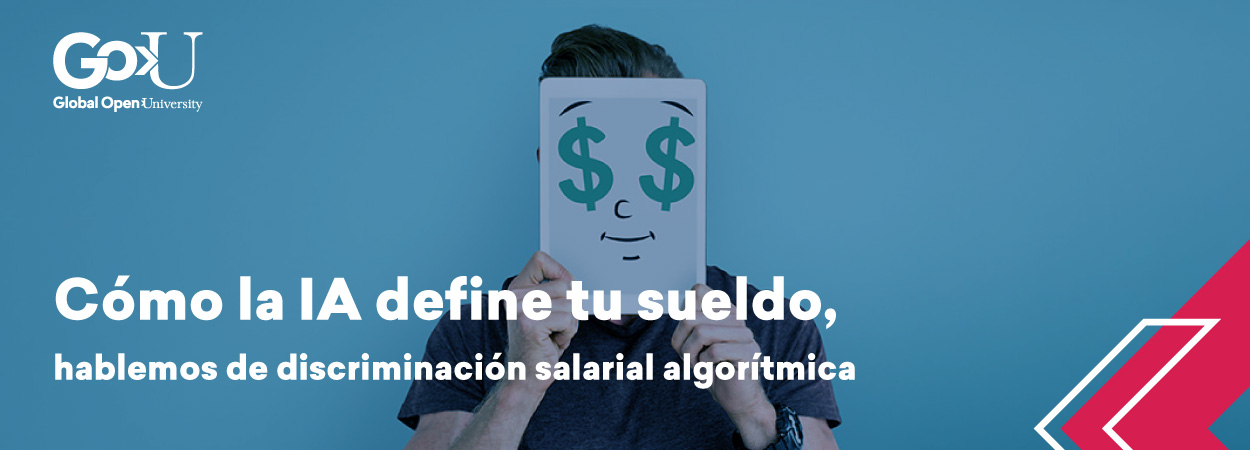 Cómo la IA define tu sueldo, hablemos de discriminación salarial algorítmica