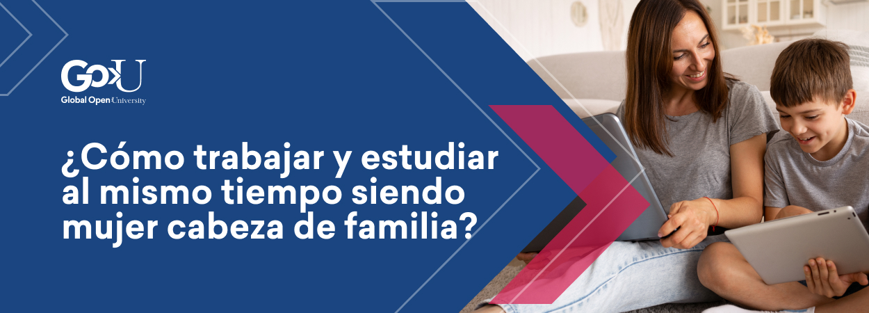 ¿Cómo trabajar y estudiar al mismo tiempo siendo mujer cabeza de familia?