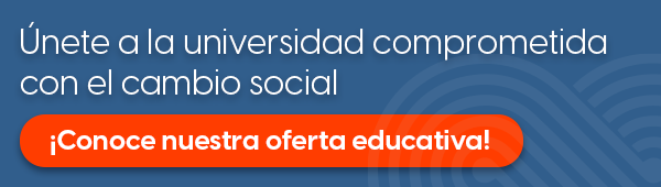 Únete a la universidad comprometida con el cambio social. Conoce nuestra oferta educativa.