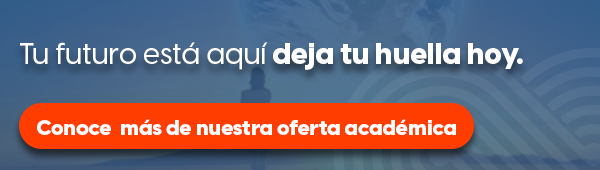 Tu futuro está aquí, deja tu huella hoy. Conoce más de nuestra oferta académica